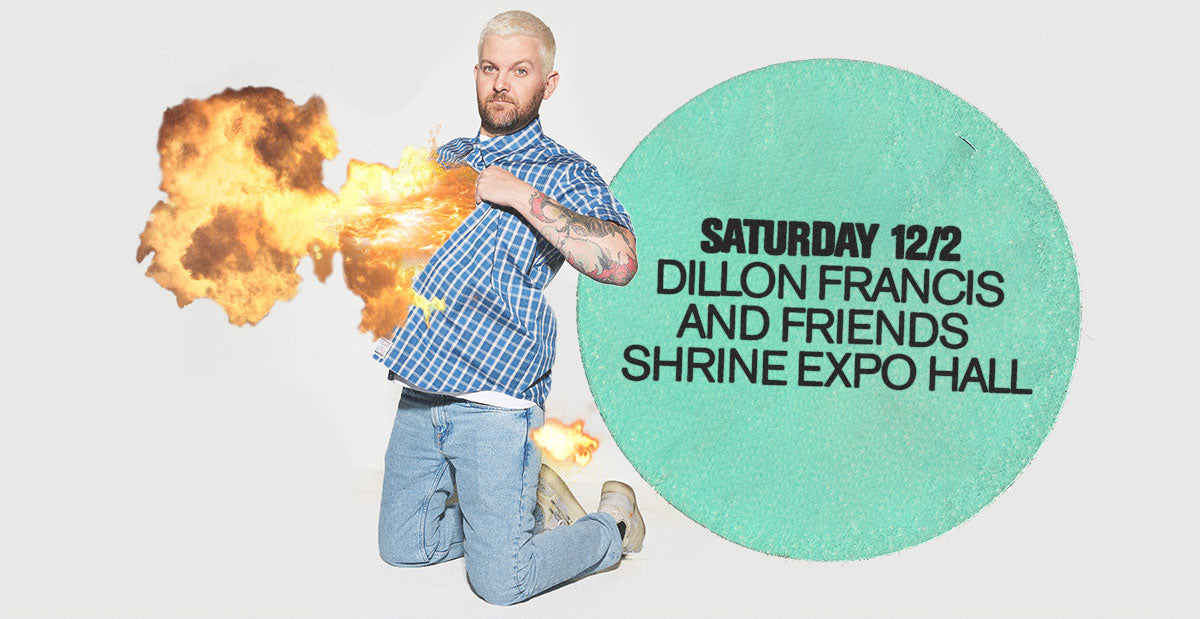 Dillon Francis & Friends Ticket Giveaway